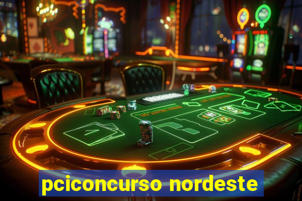 pciconcurso nordeste